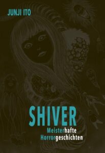 ito, shiver meisterhafte horrorgeschichten